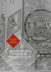 Bernard Shaw s Bridges to Chinese Culture