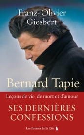 Bernard Tapie - Leçons de vie, de mort et d