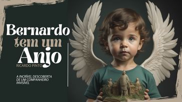 Bernardo Tem um Anjo - Ricardo Pinto