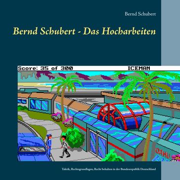 Bernd Schubert - Das Hocharbeiten - Bernd Schubert