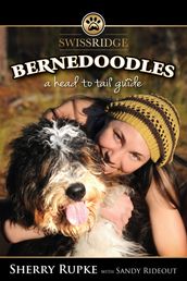 Bernedoodles: A Head to Tail Guide