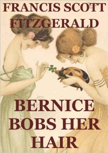 Bernice Bobs Her Hair - Francis Scott Fitzgerald