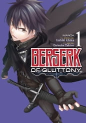 Berserk of Gluttony (Manga) Vol. 1