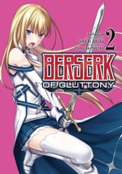 Berserk of Gluttony (Manga) Vol. 2