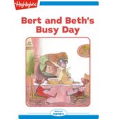 Bert and Beth s Busy Day