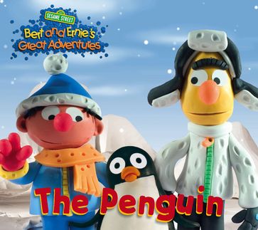 Bert and Ernie's Great Adventures: The Penguin (Sesame Street Series) - Luis Santeiro