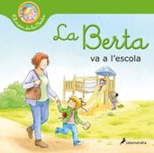 La Berta va a l escola (El món de la Berta)