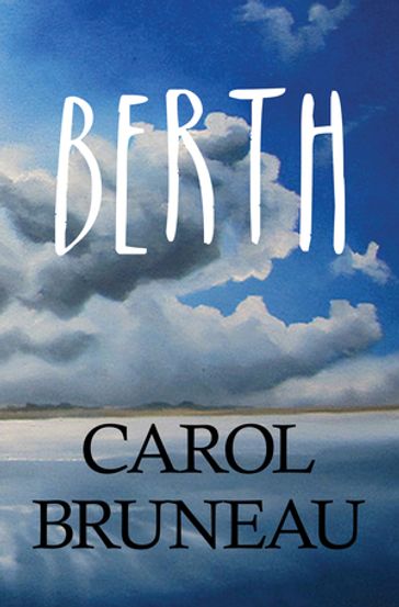 Berth - Carol Bruneau