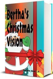 Bertha s Christmas Vision