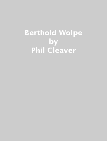 Berthold Wolpe - Phil Cleaver