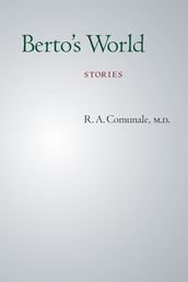 Berto s World: Stories