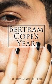 Bertram Cope s Year