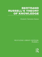 Bertrand Russell s Theory of Knowledge