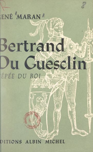 Bertrand du Guesclin - Charles Kunstler - René Maran
