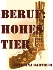 Beruf: HOHES TIER