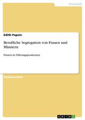 Berufliche Segregation von Frauen und Männern