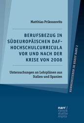 Berufsbezug in sudeuropaischen DaF-Hochschulcurricula vor und nach der Krise von 2008