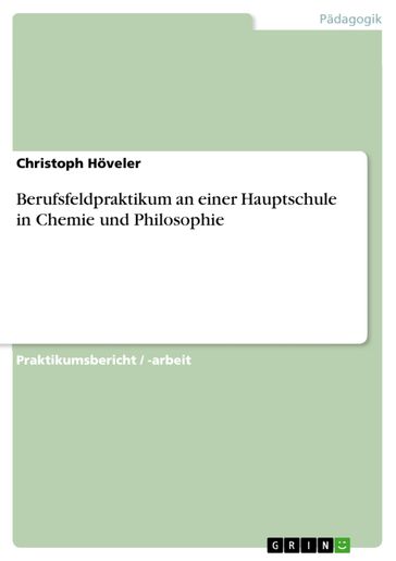 Berufsfeldpraktikum an einer Hauptschule in Chemie und Philosophie - Christoph Hoveler
