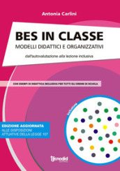 Bes in classe. Modelli didattici e organizzativi dall autovalutazione alla lezione inclusiva