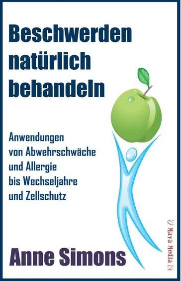 Beschwerden natürlich behandeln - Anne Simons