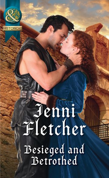 Besieged And Betrothed (Mills & Boon Historical) - Jenni Fletcher