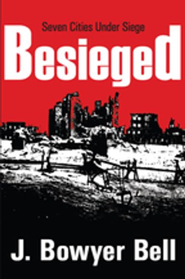 Besieged - J. Bowyer Bell