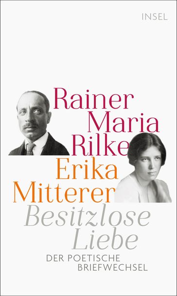 Besitzlose Liebe - Erika Mitterer - Rainer Maria Rilke