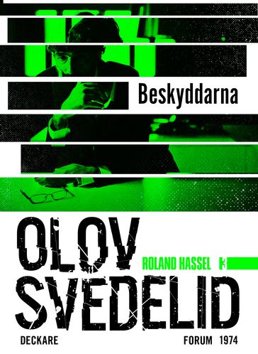 Beskyddarna : en Roland Hassel-thriller - Olov Svedelid - Miroslav Sokcic