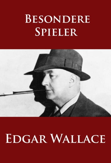 Besondere Spieler - Edgar Wallace