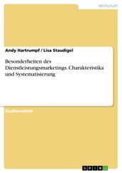 Besonderheiten des Dienstleistungsmarketings. Charakteristika und Systematisierung