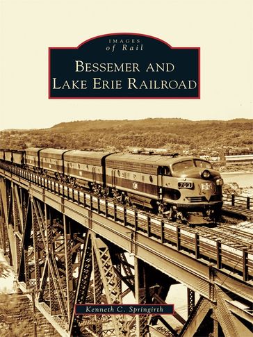 Bessemer and Lake Erie Railroad - Kenneth C. Springirth