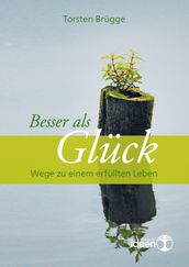 Besser als Glück