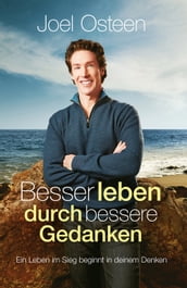 Besser leben durch bessere Gedanken