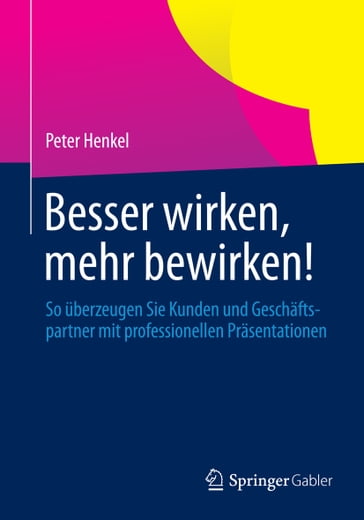 Besser wirken, mehr bewirken! - Peter Henkel