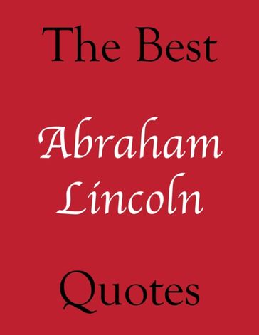 Best Abraham Lincoln Quotes - Crombie Jardine