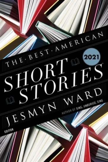 Best American Short Stories 2021 - Jesmyn Ward