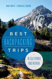 Best Backpacking Trips in California and Nevada