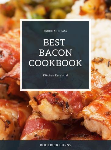 Best Bacon Cookbook - RODERICK BURNS
