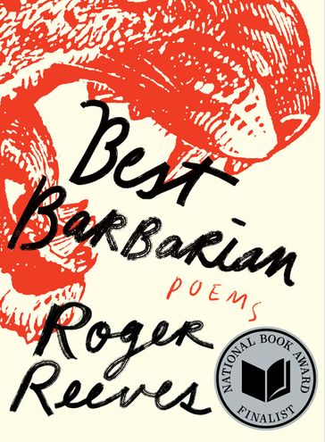 Best Barbarian: Poems - Roger Reeves