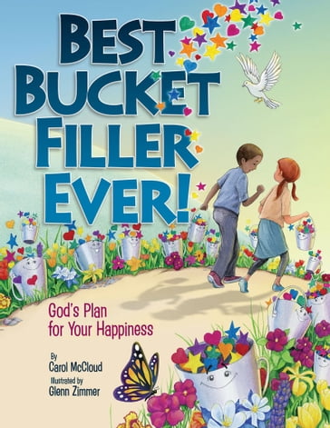 Best Bucket Filler Ever! - Carol McCloud - Glenn Zimmer