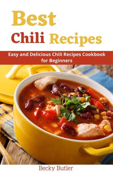 Best Chili Recipes - Becky Butler