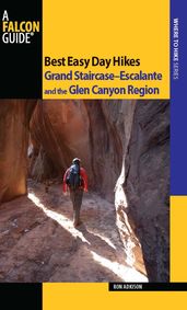 Best Easy Day Hikes Grand Staircase--Escalante and the Glen Canyon Region