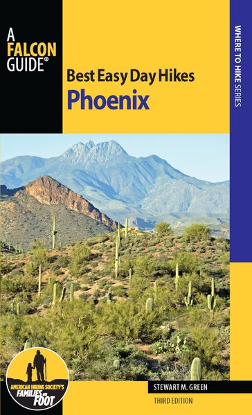 Best Easy Day Hikes Phoenix - Stewart M. Green