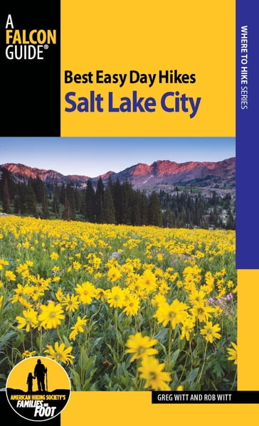 Best Easy Day Hikes Salt Lake City - Greg Witt - Rob Witt