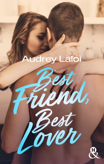 Best Friend, Best Lover - Audrey Laloi