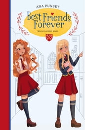 Best Friends Forever 2 - Secrets entre dues