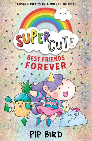 Best Friends Forever (SUPER CUTE, Book 1) - Pip Bird