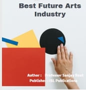 Best Future Arts Industry