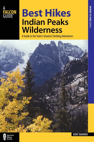 Best Hikes Colorado's Indian Peaks Wilderness - Kent Dannen