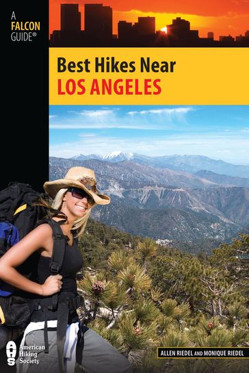Best Hikes Near Los Angeles - Allen Riedel - Monique Riedel